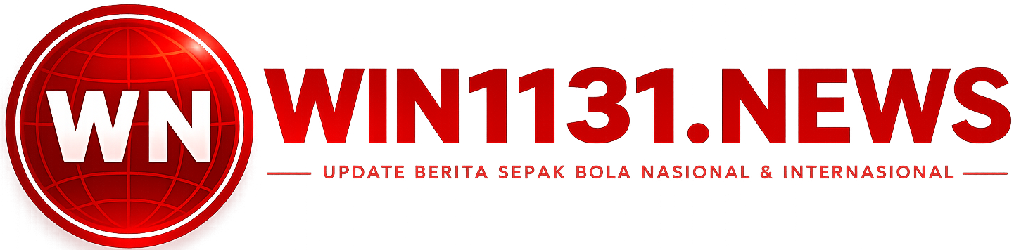 WIN1131 – Update Berita Sepak Bola Nasional & Internasional
