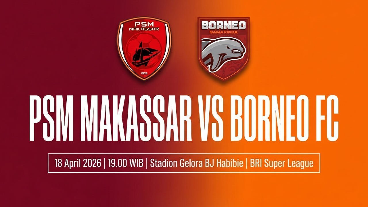 Analisis Pertandingan PSM Makassar dan Borneo FC di BRI Super League 18 April 2026